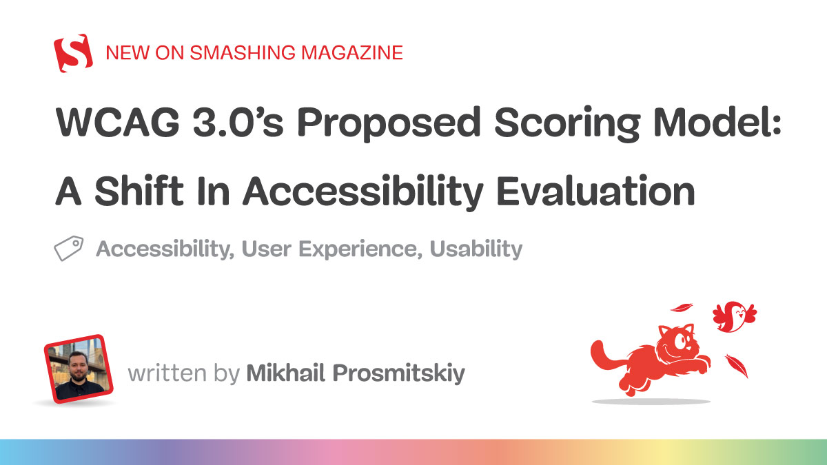 WCAG 3.0’s Proposed Scoring Model: A Shift In Accessibility Evaluation