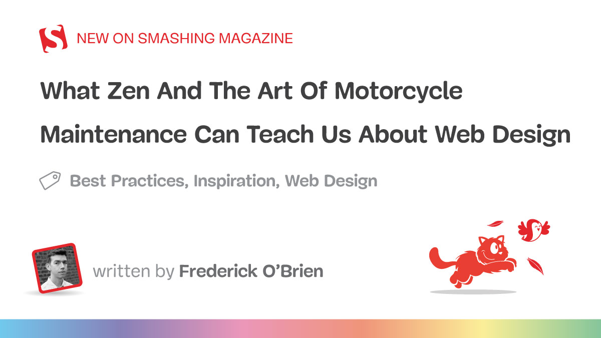 What Zen And The Art Of Motorcycle Maintenance Can Teach Us About Web Design