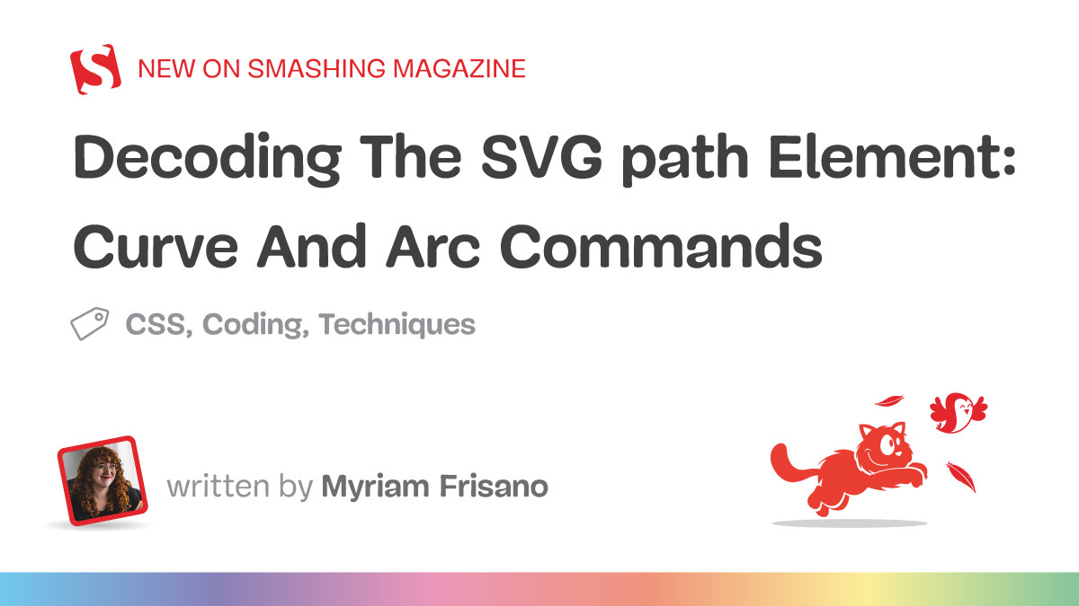 Decoding The SVG <code>path</code> Element: Curve And Arc Commands