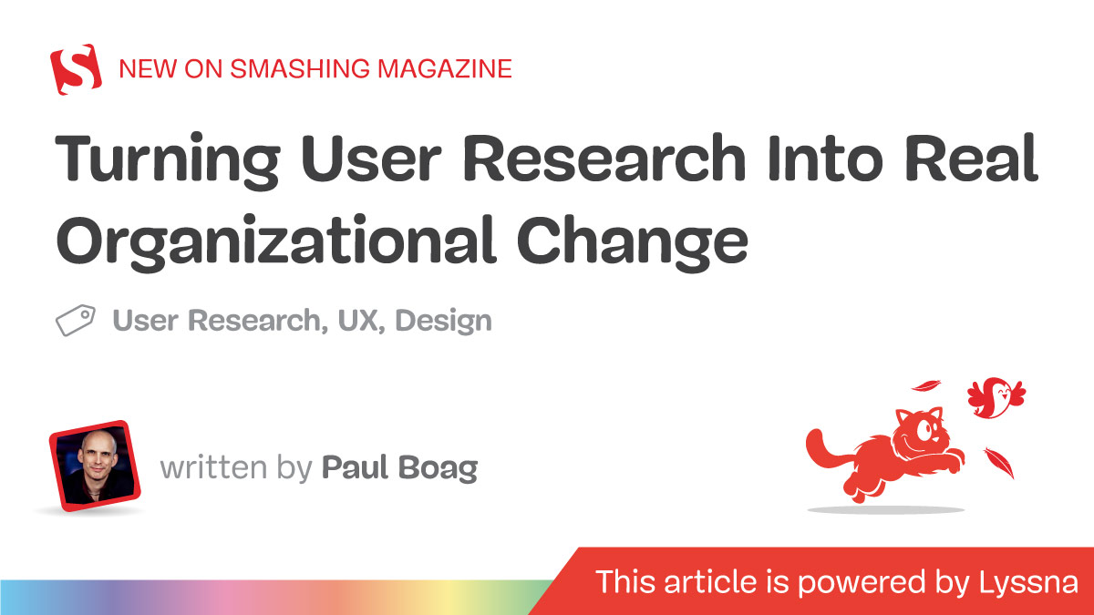 Turning User Research Into Real Organizational Change