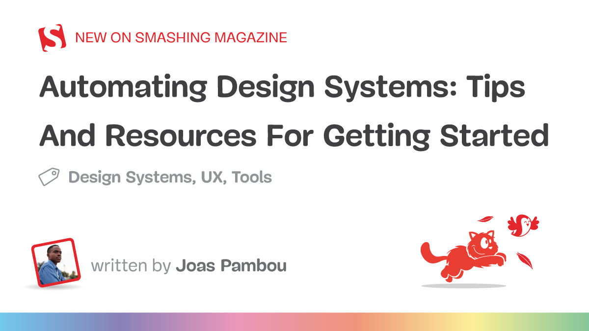 Automating Design Systems: Tips And Resources For Getting Started