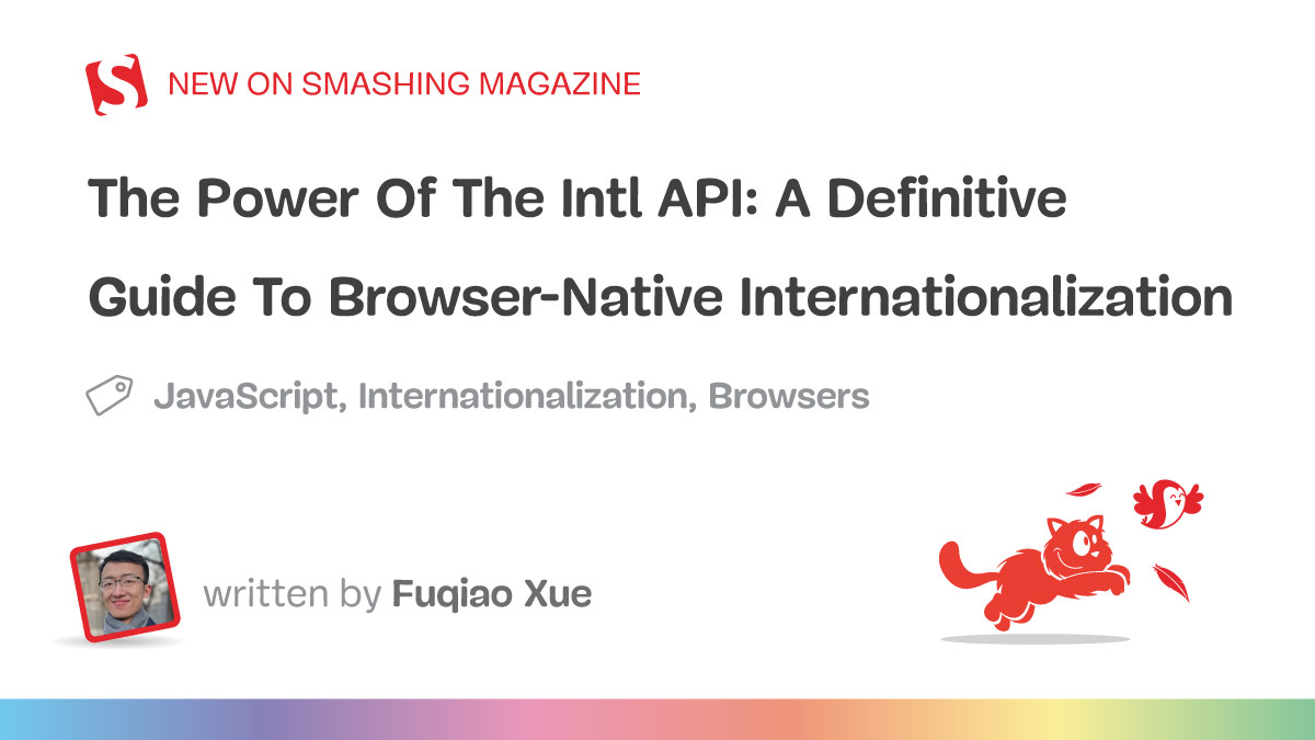 The Power Of The <code>Intl</code> API: A Definitive Guide To Browser-Native Internationalization