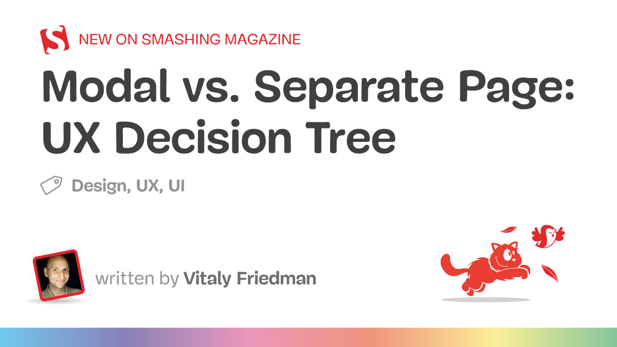 Modal vs. Separate Page: UX Decision Tree