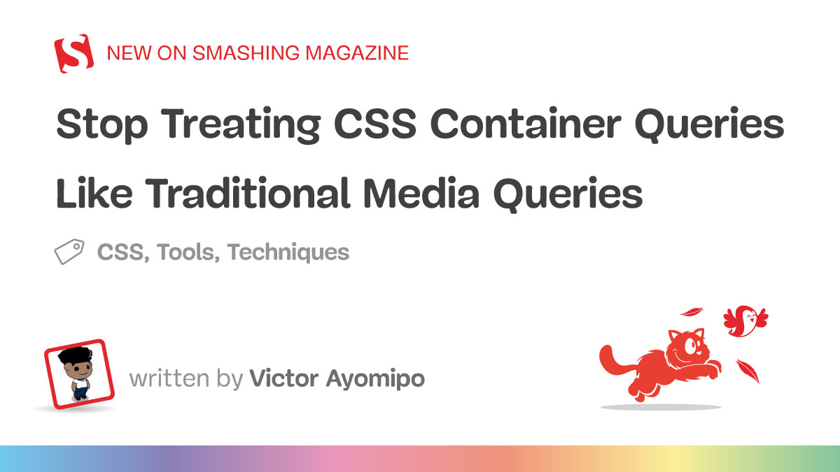 Stop Treating CSS Container Queries Like Traditional Media Queries