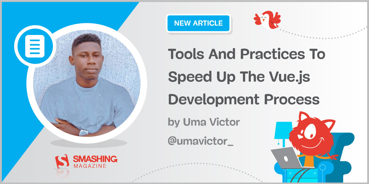 Tools And Practices To Speed Up The Vue.js Development Process